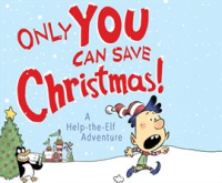 Only_YOU_Can_Save_Christmas___A_Help-the-Elf_Adventure